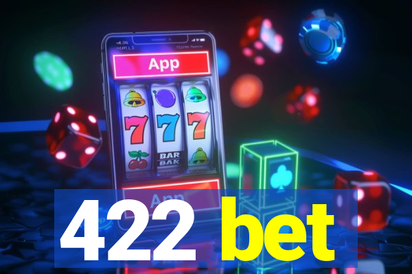 422 bet